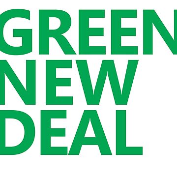 Artwork thumbnail, Green New Deal - Green Text by willpate