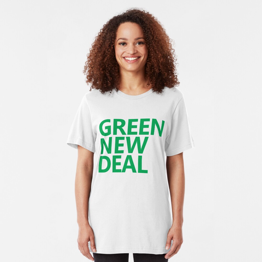 Green New Deal - Green Text Slim Fit T-Shirt