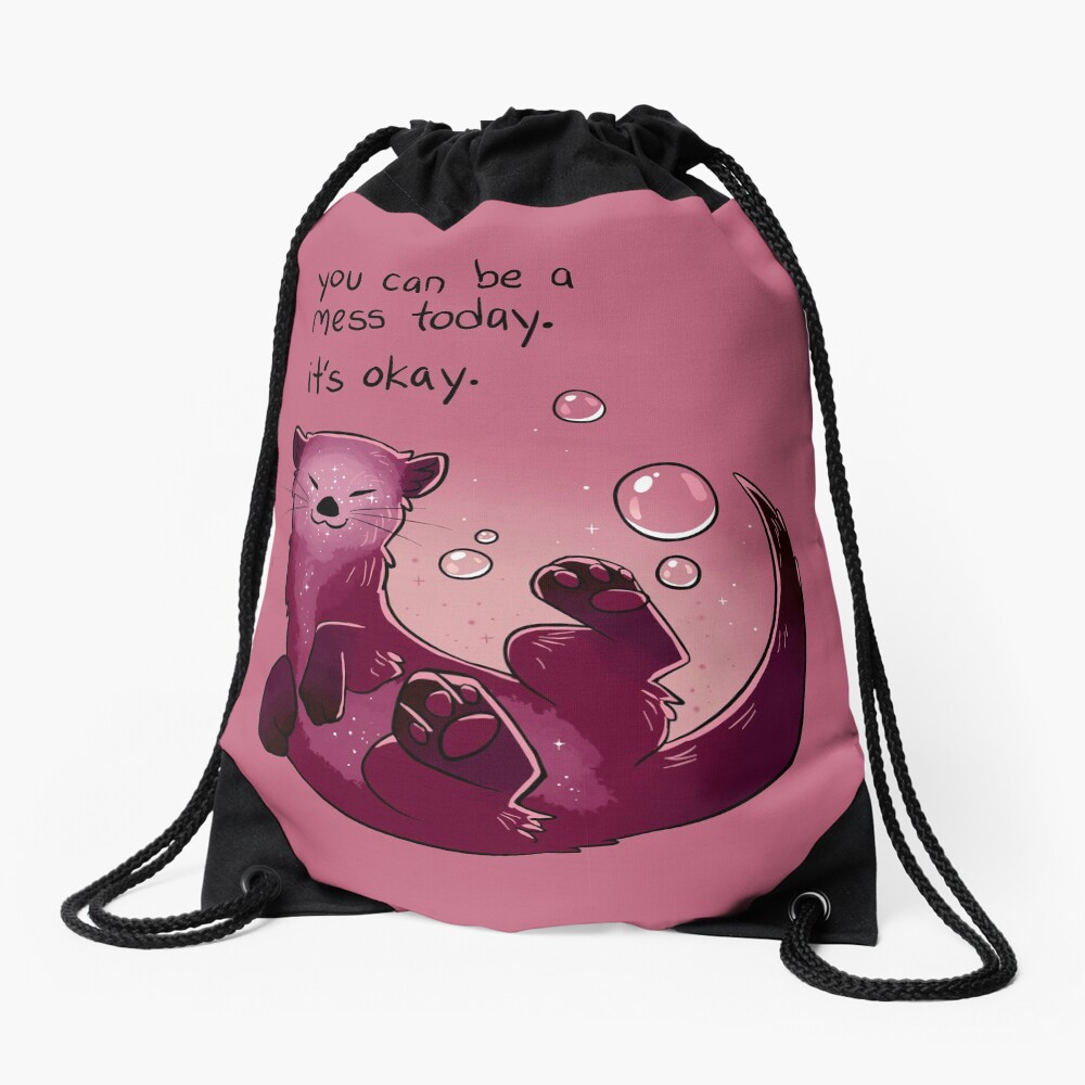 "You Can Be a Mess Today" Encouraging Otter Drawstring Bag