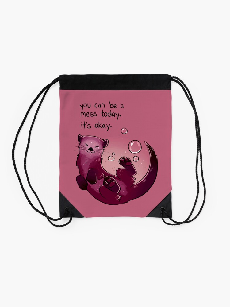 Alternate view of "You Can Be a Mess Today" Encouraging Otter Drawstring Bag