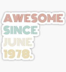 Awesome Since 1978, 1978, 1978 Shirt - Tee - Gift for Him - Dad, brother, born in 1978 Sticker