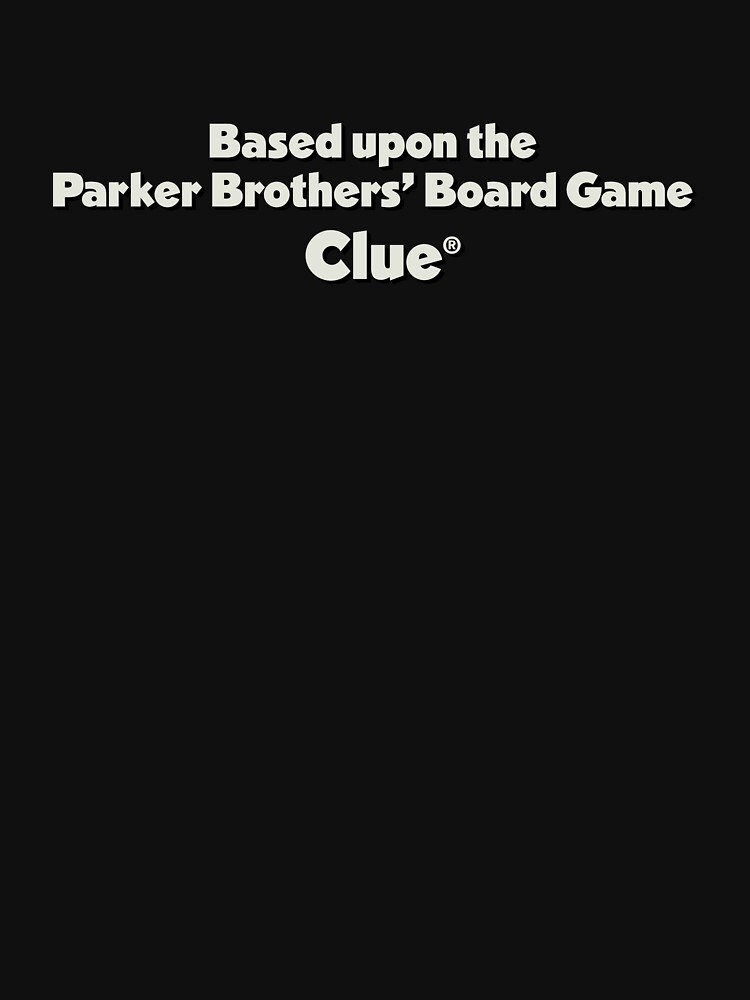 Clue | Based Upon the Parker Brothers' Board Game by directees