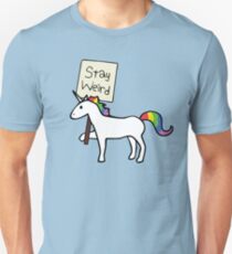 Stay Weird, Unicorn Slim Fit T-Shirt