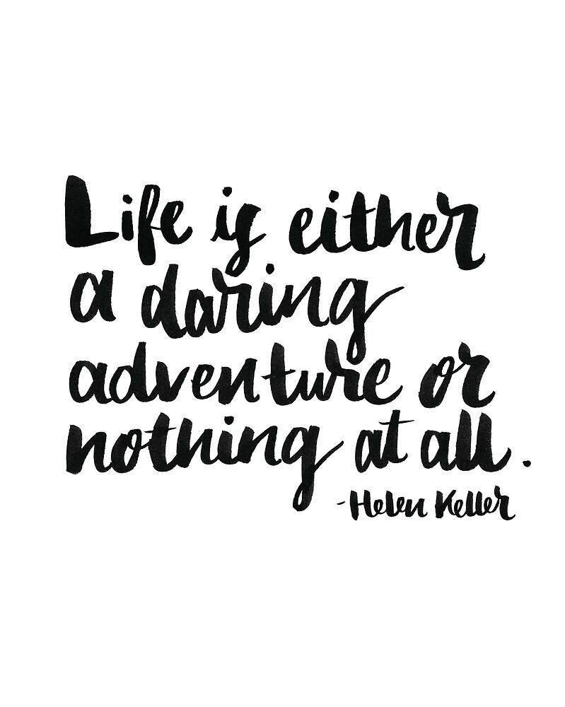 Image result for life is either a daring adventure or nothing