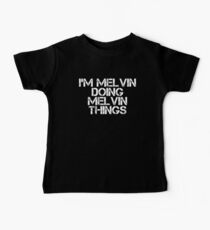 I'M MELVIN DOING MELVIN THINGS Art Funny Gift Idea Baby T-Shirt