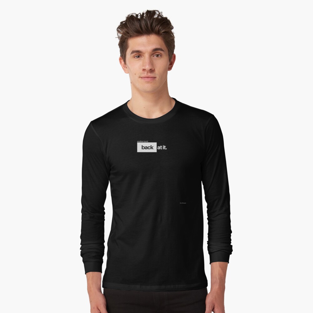At It Again Long Sleeve T-Shirt