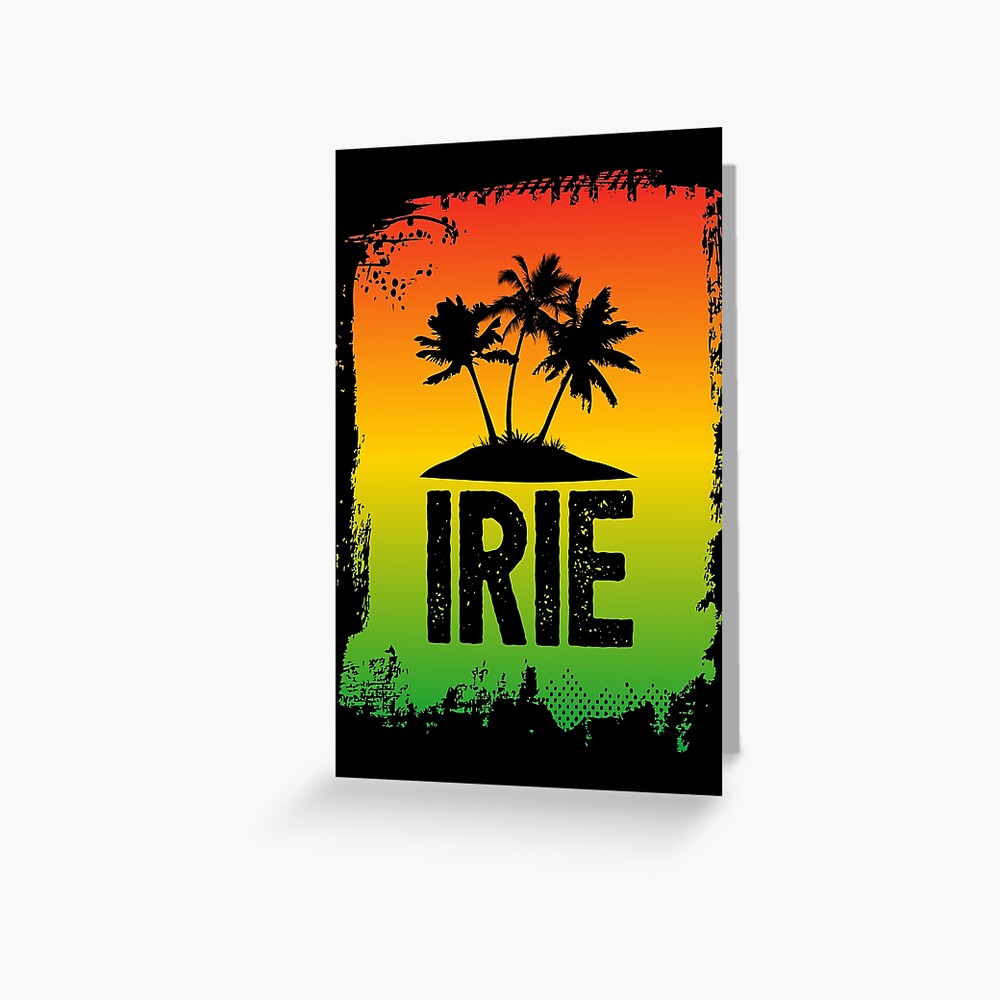 What Does Irie Mean In Jamaican Slang