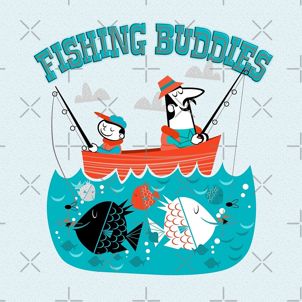 "fishing buddies" by richhwalsh Redbubble