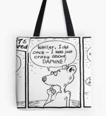 Life with Figit and the Weed. #42.Daphne. Tote Bag