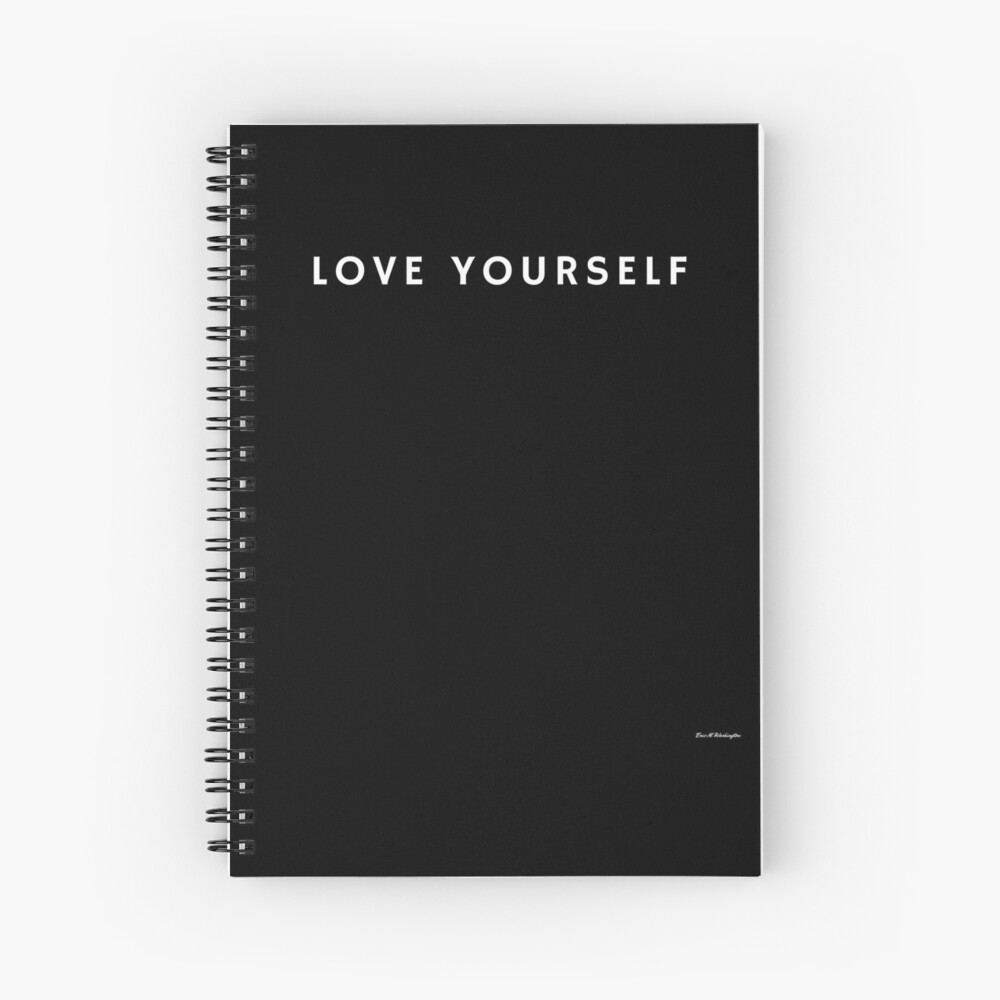 LOVE YOURSELF #1 Spiral Notebook
