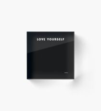 LOVE YOURSELF #1 Acrylic Block