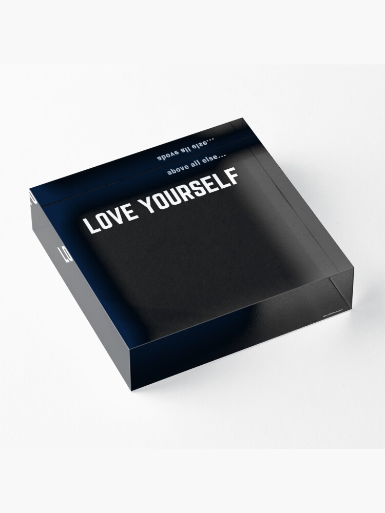 Alternate view of LOVE YOURSELF #2 Acrylic Block