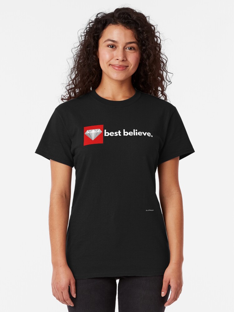 Alternate view of best believe Classic T-Shirt