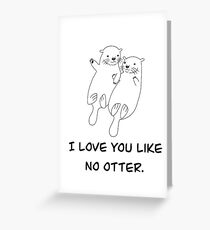 Tarjeta de felicitación Te amo como sin nutria