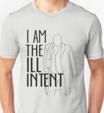 "I Am the Ill Intent" Unisex T-Shirt