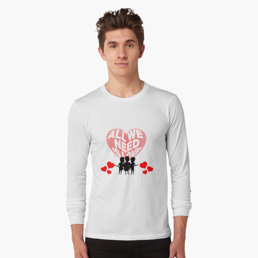 All We Need is Love Beat Band Long Sleeve T-Shirt