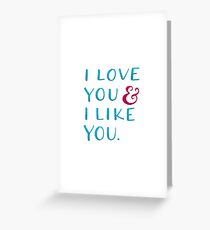 I love you & I like you Grußkarte
