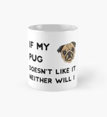 Lustiges Sprichwort für Mops-Liebhaber Tasse (Standard)