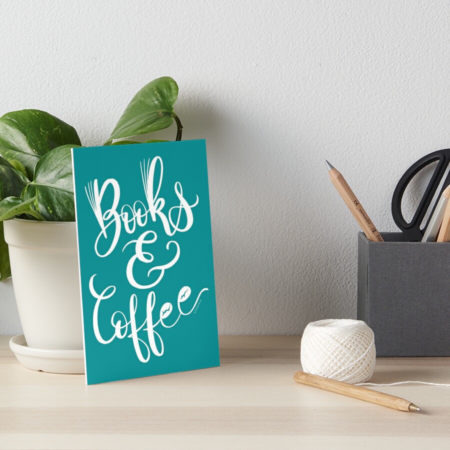 Funny Books Coffee Quote Hand Lettered Art Art Board Print