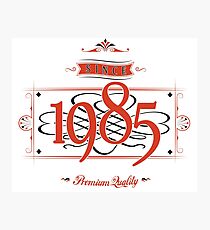 Since 1985 (Red&Black) Photographic Print