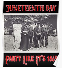 Party wie es ist 1865 Juneteenth Day Feiern Sie die Freiheit Poster