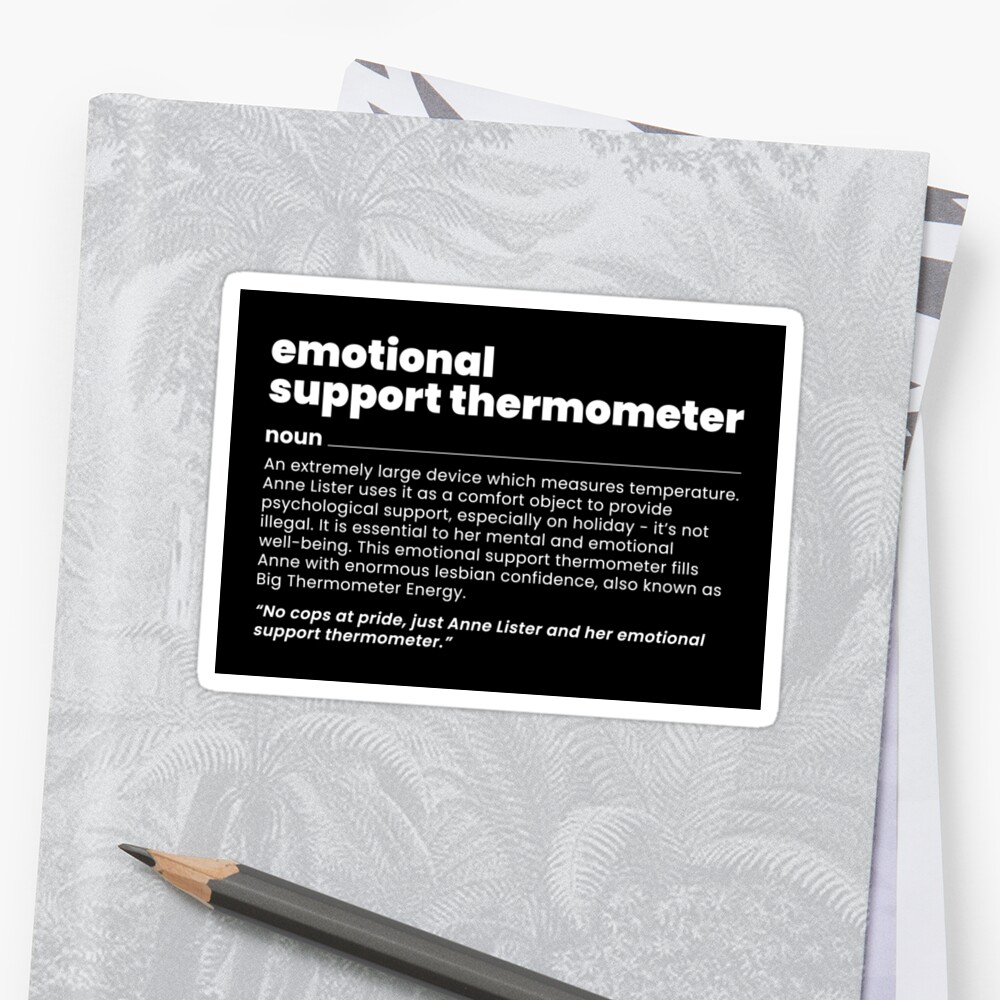 Anne Lister Emotional Support Thermometer Definition Sticker By