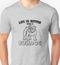 Das Leben ist mit einer Bulldogge besser Slim Fit T-Shirt