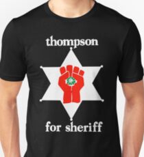 Thompson For Sheriff Unisex T-Shirt