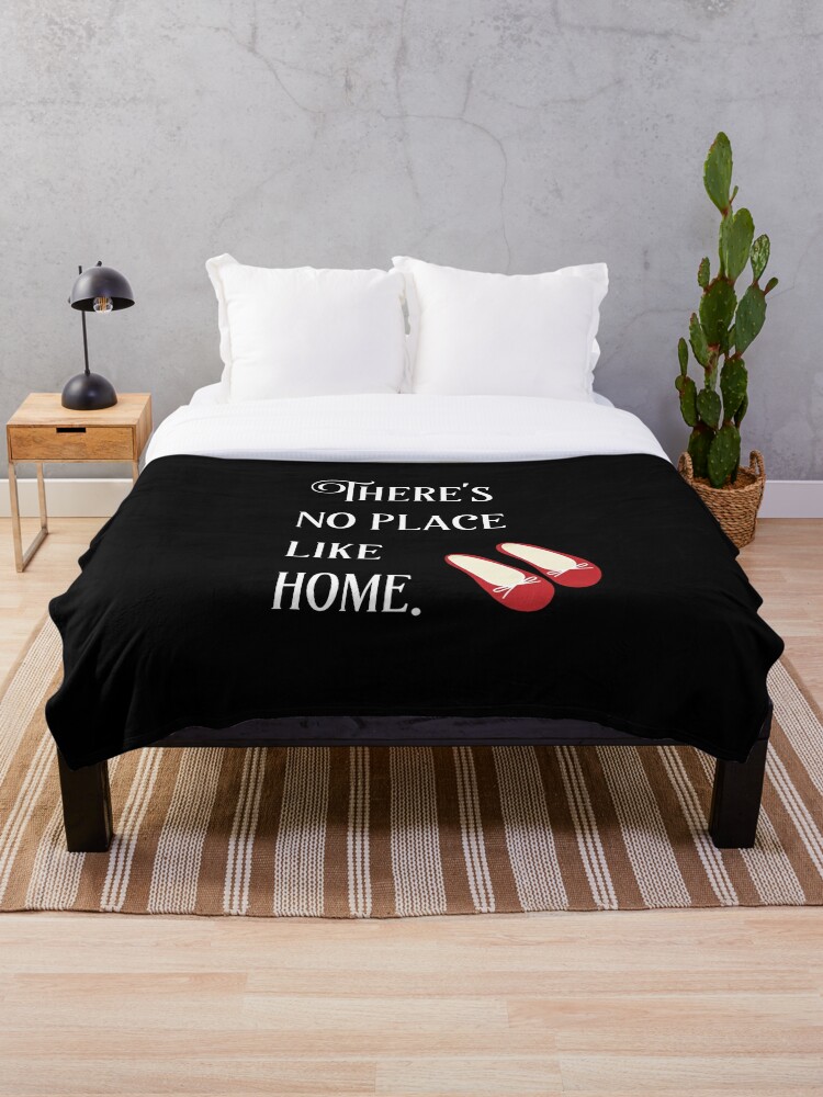 There S No Place Like Home Wizard Of Oz Throw Blanket By Strcn