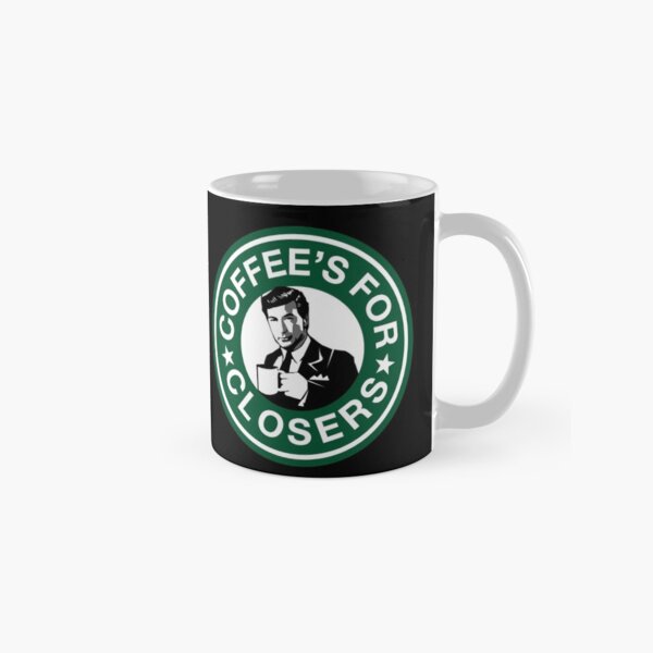 Coffee's for Closers Parody Classic Mug