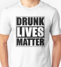Drunk lives matter Slim Fit T-Shirt