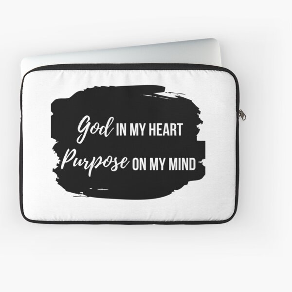 God in my Heart, Purpose on my Mind Laptop Sleeve