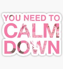 You Need To Calm Down Gifts Merchandise Redbubble