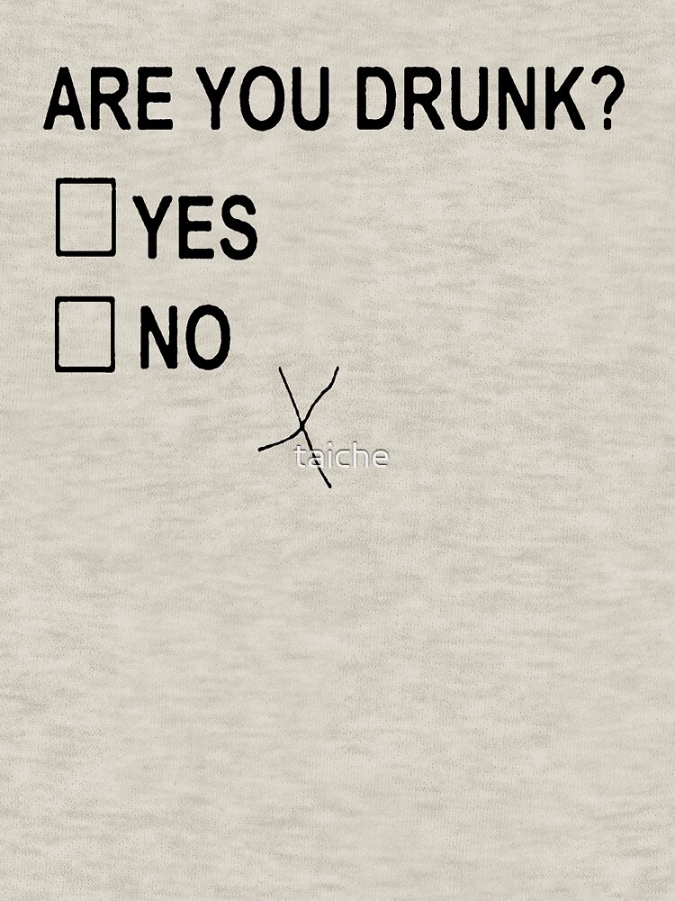 Are You Drunk by taiche