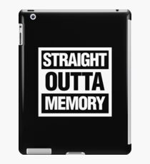 Straight Outta Memory iPad Case/Skin