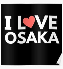 I love Osaka Poster