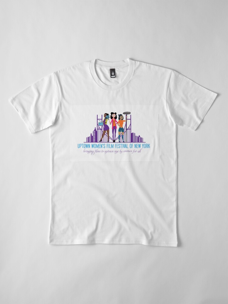 Alternate view of Uptown Women's Film Festival of New York Premium T-Shirt