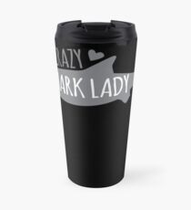 Taza de viaje CRAZY Shark lady