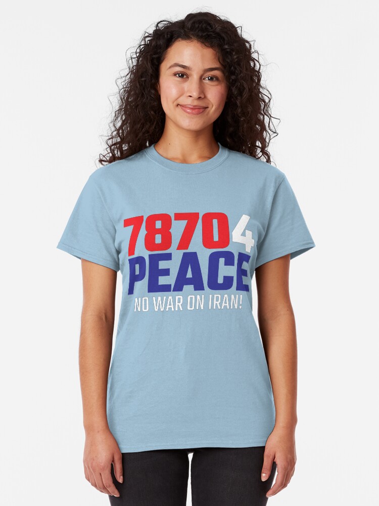 Alternate view of 78704 (for) PEACE - No War on Iran! Classic T-Shirt