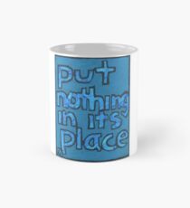 Put Nothing in Its Place - Brianna Keeper Painting Classic Mug