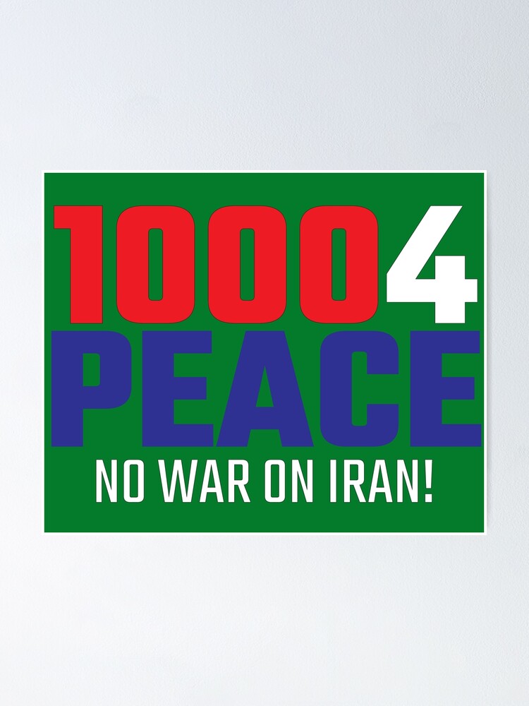 Alternate view of 10004 (for) PEACE - No War on Iran! Poster