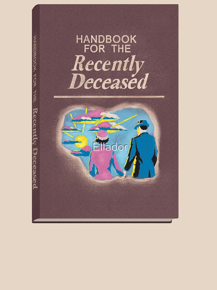 Handbook for the Recently Deceased by Ellador