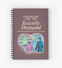 Handbook for the Recently Deceased Spiral Notebook