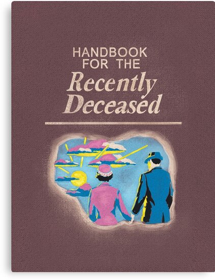Handbook for the Recently Deceased Canvas Print by Ellador Redbubble