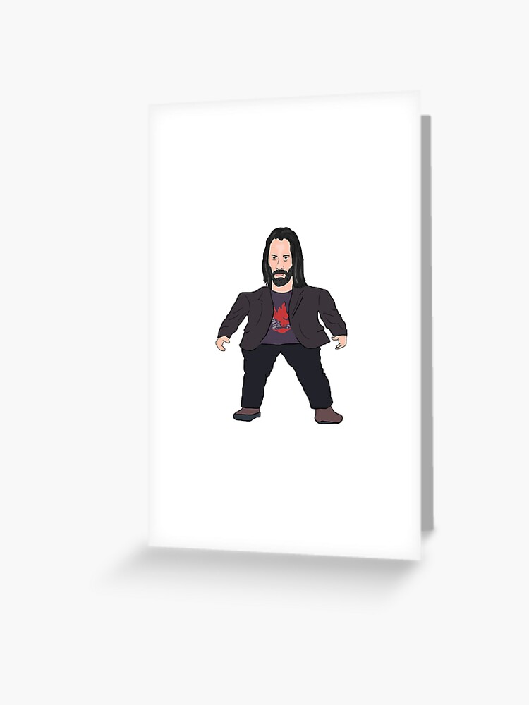 Mini Keanu Reeves Meme Greeting Card By Barnyardy Redbubble