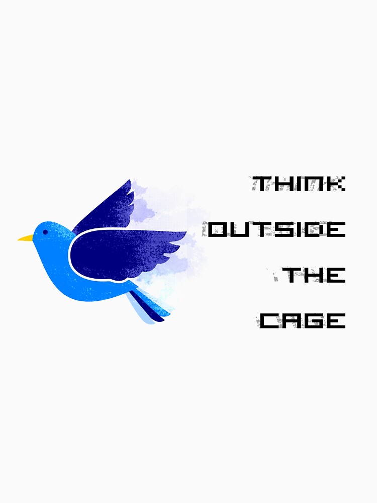 Think Outside The Cage by CanaryCryRadio