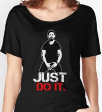 Shia Labeouf Motivation Women's Relaxed Fit T-Shirt