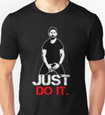 Shia Labeouf Motivation Unisex T-Shirt