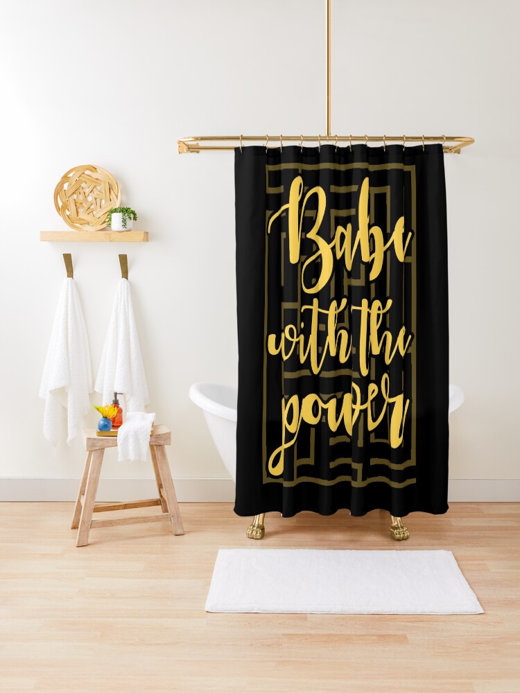 Babe With The Power Shower Curtain By Clever Couture Redbubble