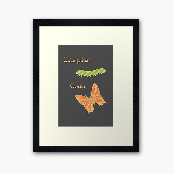 Caterpillar Goals Framed Art Print